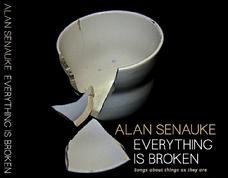 Alan Senauke - Everything Is Broken: Songs About Things As They Are